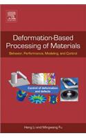 Deformation-Based Processing of Materials