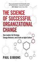 Science of Successful Organizational Change, The