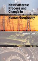 New Patterns: Process and Change in Human Geography