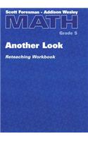 Math: Another Look Reteaching Workbook, Grade 5