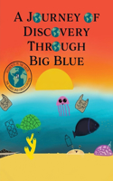 Journey of Discovery Through Big Blue