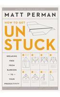 How to Get Unstuck