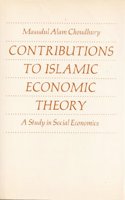 Contributions to Islamic Economic Theory