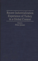 Recent Industrialization Experience of Turkey in a Global Context