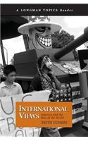 International Views: America and the Rest of the World (A Longman Topics Reader)