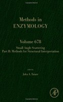 Scattering Methods in Structural Biology Part B: Volume 678(Volume 678 Methods in Enzymology)