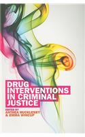 Drug Interventions in Criminal Justice