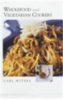 Wholefood and Vegetarian Cookery