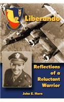 Liberando: Reflections of a Reluctant Warrior