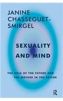 Sexuality and Mind: The Role of the Father and Mother in the Psyche