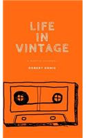 Life in Vintage