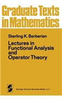 Lectures in Functional Analysis and Operator Theory