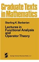 Lectures in Functional Analysis and Operator Theory