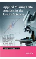 Applied Missing Data Analysis in the Health Sciences