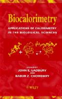 Biocalorimetry: Applications Of Calorimetry In The Biological Sciences