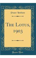 The Lotus, 1903 (Classic Reprint)