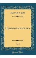 Heimatgeschichten, Vol. 2 (Classic Reprint)