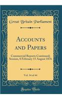 Accounts and Papers, Vol. 34 of 44: Commercial Reports Continued; Session, 8 February 15 August 1876 (Classic Reprint)
