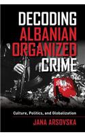 Decoding Albanian Organized Crime