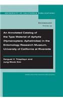 An Annotated Catalog of the Type Material of Aphytis (Hymenoptera: Aphelinidae) in the Entomology Research Museum, University of California at Riverside