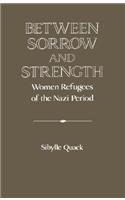 Between Sorrow and Strength