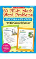 50 Fill-In Math Word Problems: Addition & Subtraction, Grades 2-3: Engaging Story Problems for Students to Read, Fill-In, Solve, and Sharpen Their Mat: Addition &amp;amp;amp;amp;amp; Subtraction: Grades 2-3