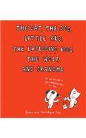 The Cat, the Dog, Little Red, the Exploding Eggs, the Wolf, and Grandma