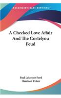 A Checked Love Affair And The Cortelyou Feud