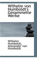 Wilhelm Von Humboldt's Gesammelte Werke, Dritter Band