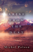 Arise From The Dust