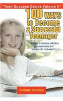 100 Ways to Become a Successful Teenager