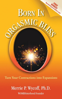 Born In Orgasmic Bliss