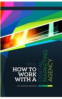 How to Work with A Digital Marketing Agency