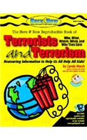 Terrorists and Terrorism: Who, What, Where, When and Why They Exist(It's Happening to U.S.)