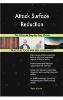 Attack Surface Reduction The Ultimate Step-By-Step Guide
