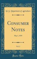 Consumer Notes, Vol. 2: May 1, 1939 (Classic Reprint)