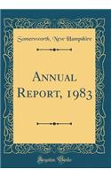Annual Report, 1983 (Classic Reprint)