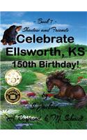 Shadow and Friends Celebrate Ellsworth, KS, 150th Birthday