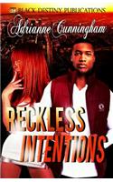 Reckless Intentions