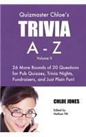 Quizmaster Chloe's Trivia A-Z Volume II