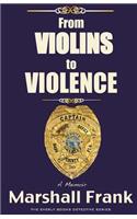 From Violins To Violence