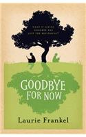 Goodbye For Now