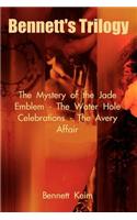 Bennett's Trilogy: The Mystery of the Jade Emblem - The Water Hole Celebrations - The Avery Affair(English)