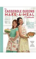 The Casserole Queens Make-A-Meal Cookbook