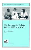 The Community College Role in Welfare to Work