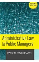 Administrative Law for Public Managers