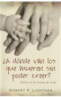 Dónde Van Los Que Mueren Sin Poder Creer