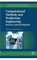 Computational Methods and Production Engineering: Research and Development