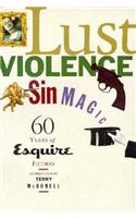 Lust, Violence, Sin, Magic