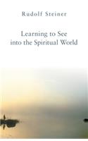 Learning to See Into the Spiritual World